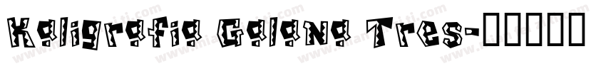 Kaligrafia Galana Tres字体转换